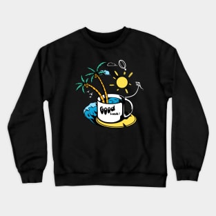 beach coffee vibes Crewneck Sweatshirt